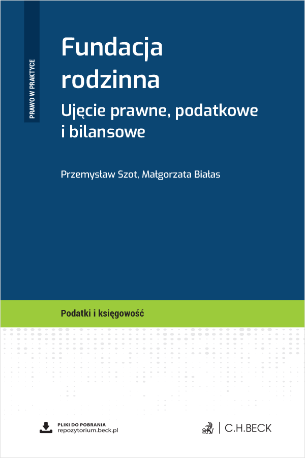 Fundacja rodzinna. Ujęcie prawne, podatkowe i bilansowe + wzory do pobrania