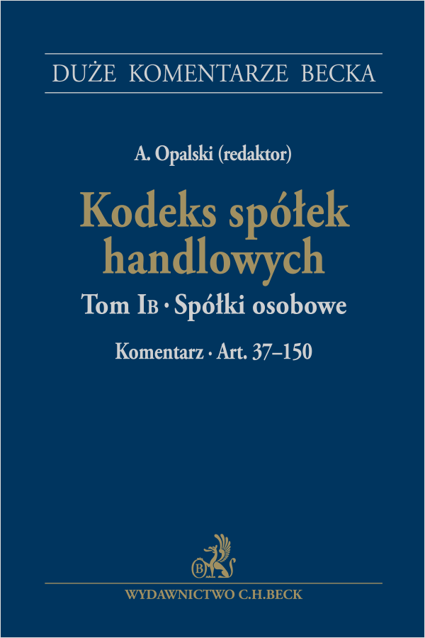 Kodeks spółek handlowych. Tom IB. Spółki osobowe. Komentarz. Art. 37-150