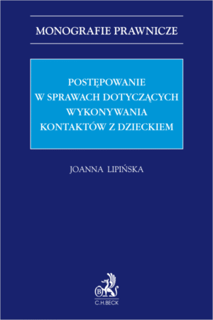 Postępowanie w sprawach dotyczących wykonywania kontaktów z dzieckiem