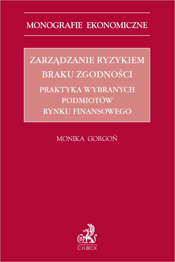 Zarządzanie ryzykiem braku zgodności. Praktyka wybranych podmiotów rynku finansowego