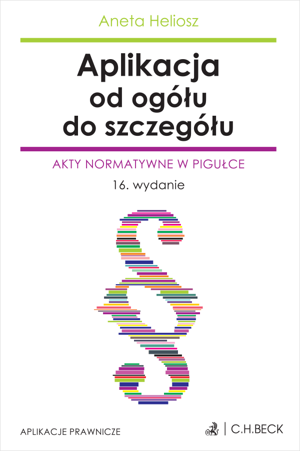 Aplikacja od ogółu do szczegółu. Akty normatywne w pigułce