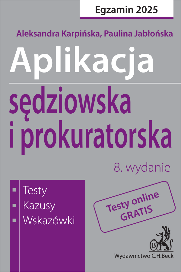 Aplikacja sędziowska i prokuratorska 2025. Testy, kazusy, wskazówki + dostęp do testów online
