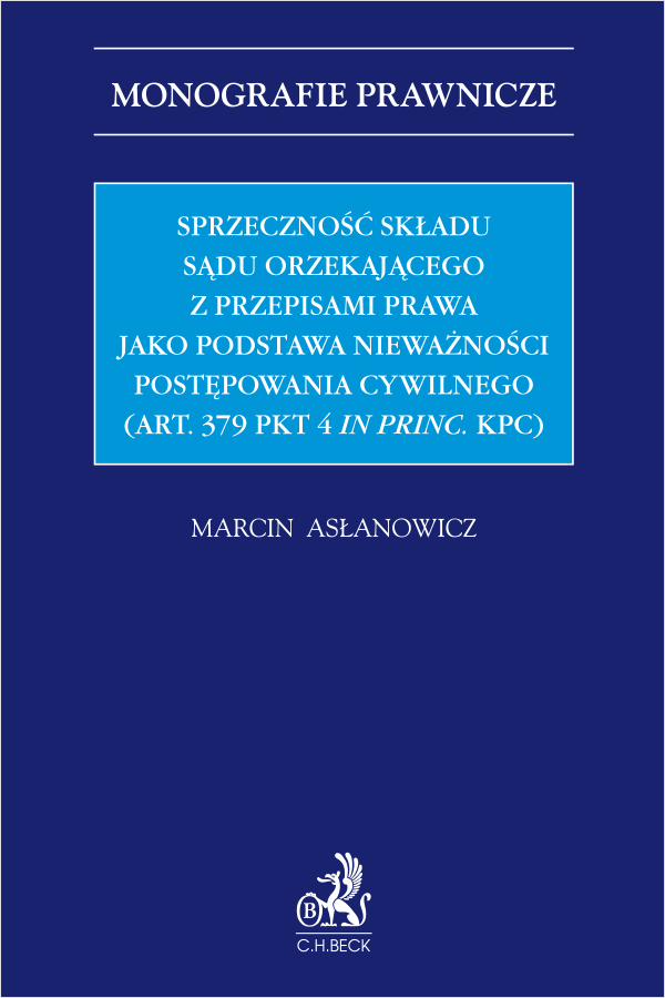 Sprzeczność składu sądu orzekającego jako podstawa nieważności postępowania (art. 379 pkt 4 in princ. KPC)