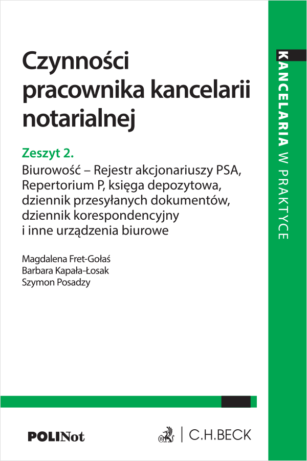 Czynności pracownika kancelarii notarialnej. Zeszyt 2. Biurowość - Rejestr akcjonariuszy PSA, Repertorium P, księga depozytowa, dziennik przesyłanych dokumentów, dziennik korespondencyjny i inne urządzenia biurowe