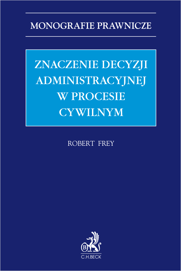 Znaczenie decyzji administracyjnej w procesie cywilnym