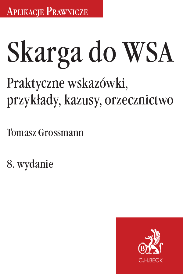 Skarga do WSA. Praktyczne wskazówki, przykłady, kazusy, orzecznictwo