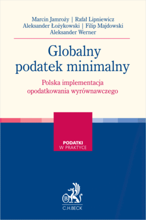 Globalny podatek minimalny. Polska implementacja opodatkowania wyrównawczego