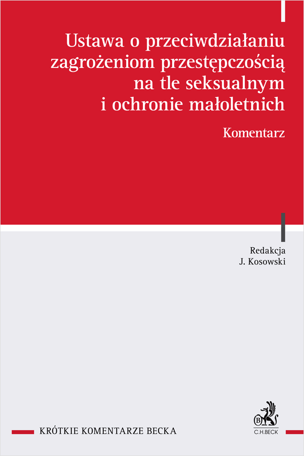 Ustawa o przeciwdziałaniu zagrożeniom przestępczością na tle seksualnym i ochronie małoletnich. Komentarz