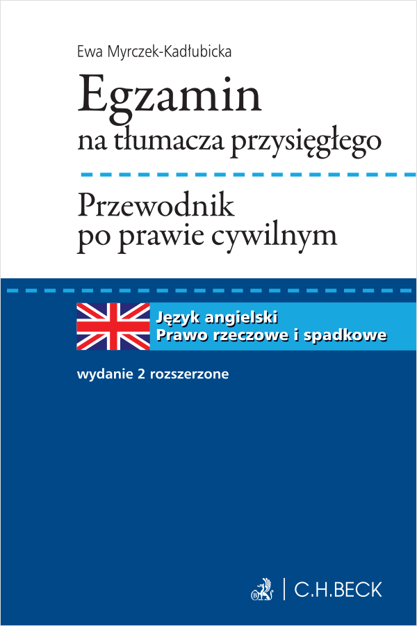 Egzamin na tłumacza przysięgłego. Przewodnik po prawie cywilnym. Prawo rzeczowe i spadkowe. Język angielski