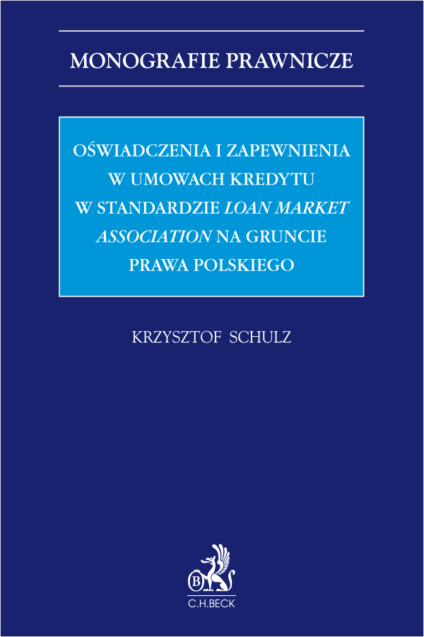 Oświadczenia i zapewnienia w umowach kredytu w standardzie Loan Market Association na gruncie prawa polskiego