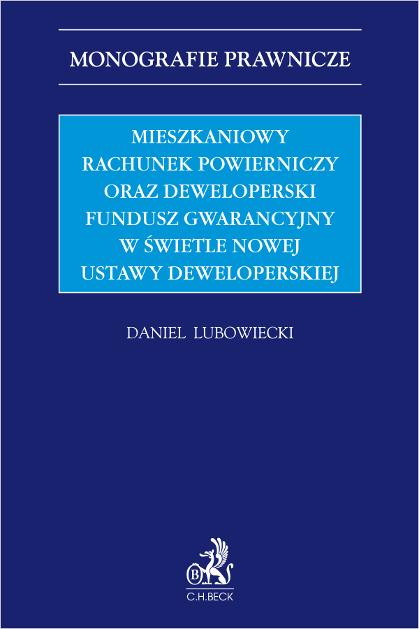 Mieszkaniowy rachunek powierniczy oraz Deweloperski Fundusz Gwarancyjny w świetle nowej ustawy deweloperskiej