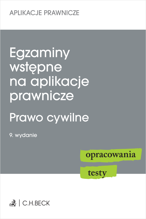Egzaminy wstępne na aplikacje prawnicze. Prawo cywilne. Opracowania, testy