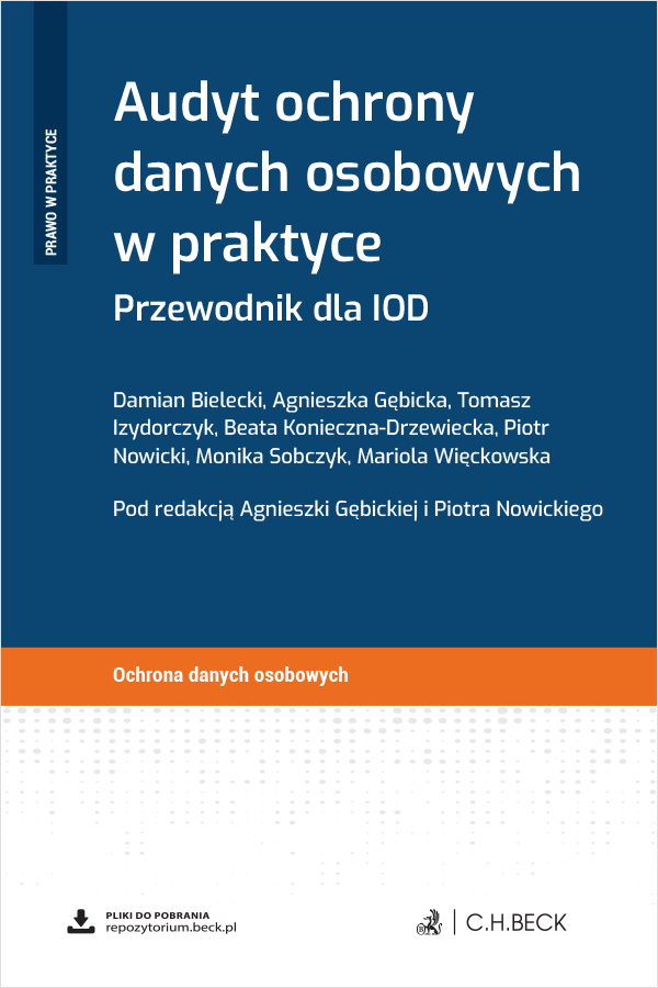 Audyt ochrony danych osobowych w praktyce. Przewodnik dla IOD + wzory do pobrania