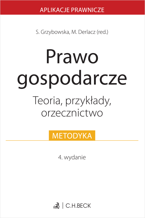 Prawo gospodarcze. Teoria, przykłady, orzecznictwo