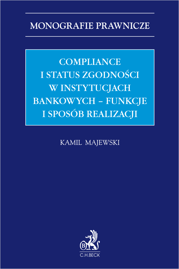 Compliance i status zgodności w instytucjach bankowych - funkcje i sposób realizacji