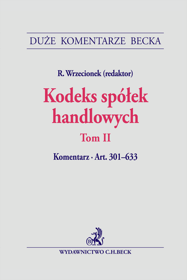 Kodeks spółek handlowych. Tom II. Komentarz do art. 301-633