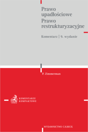 Prawo upadłościowe. Prawo restrukturyzacyjne. Komentarz