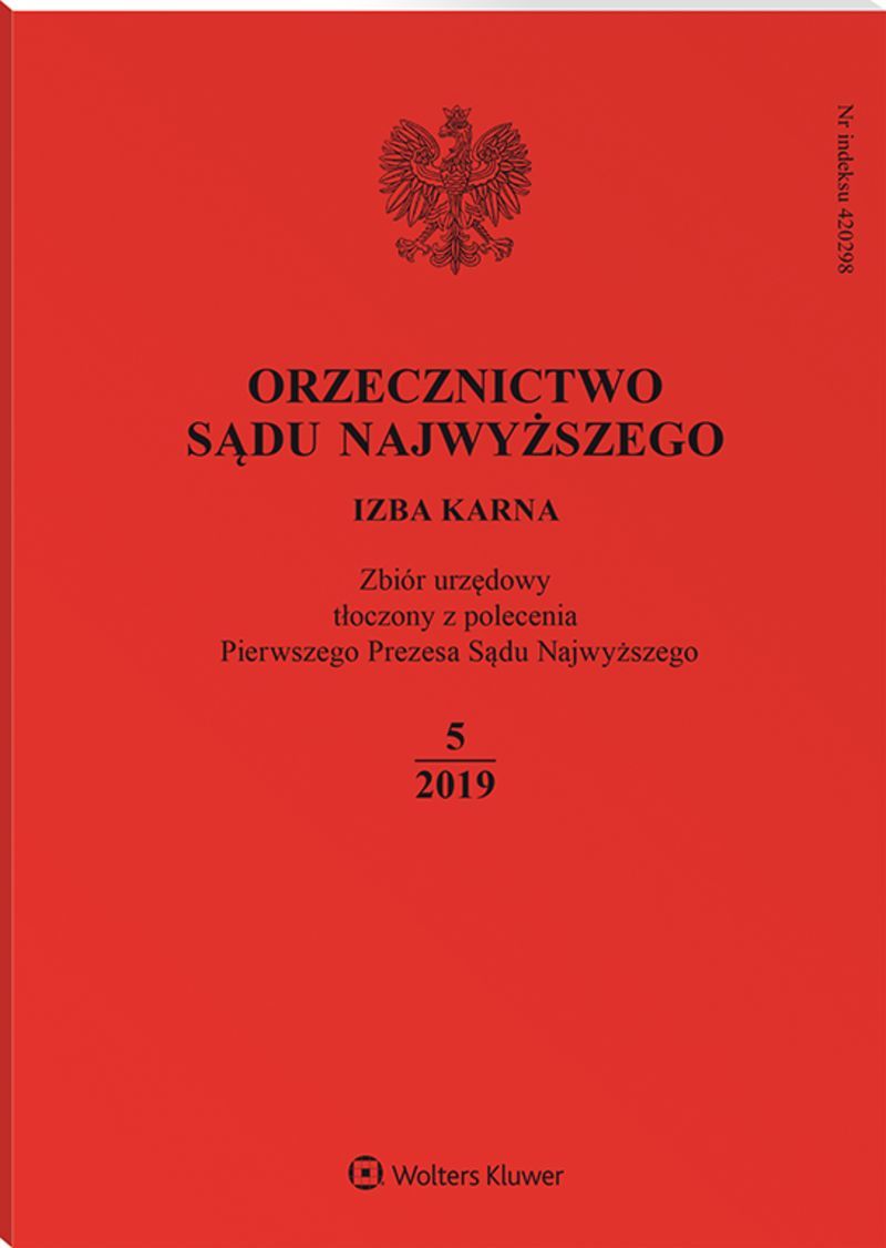 Orzecznictwo Sądu Najwyższego. Izba Karna - Nr 5/2019