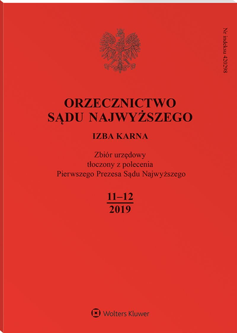 Orzecznictwo Sądu Najwyższego. Izba Karna - Nr 11-12/2019