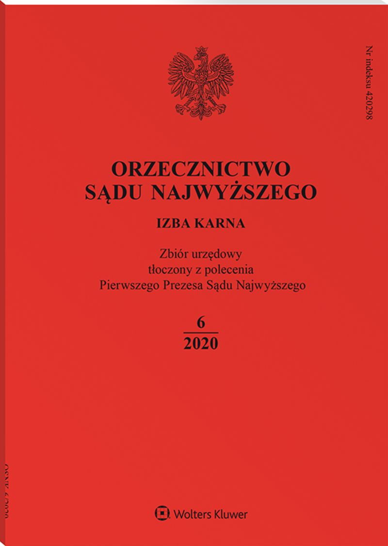 Orzecznictwo Sądu Najwyższego. Izba Karna - Nr 6/2020
