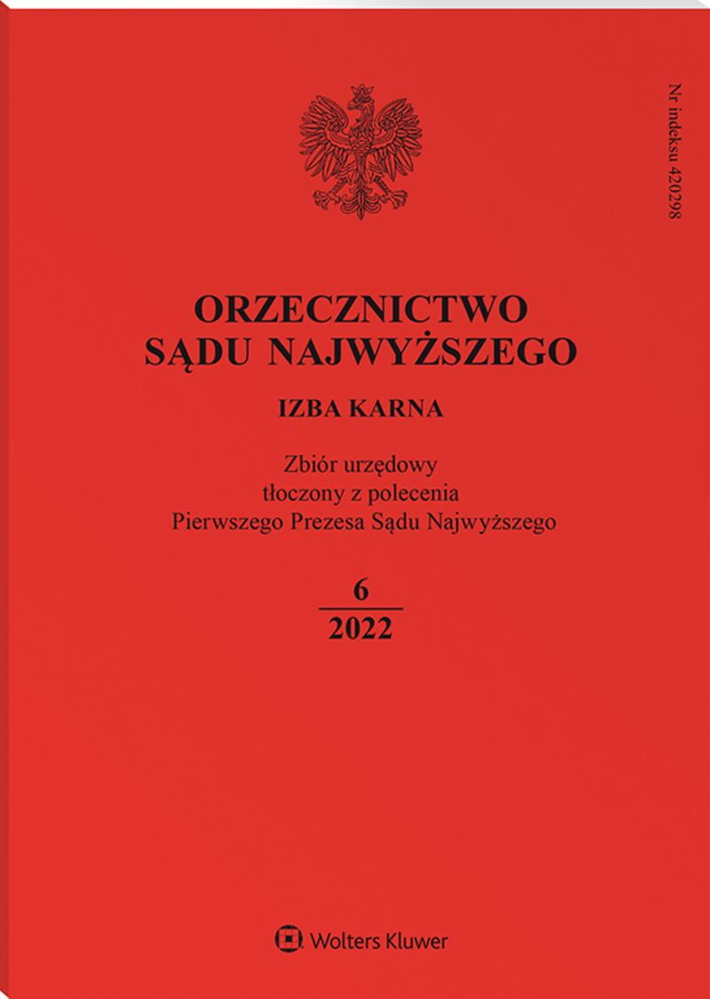 Orzecznictwo Sądu Najwyższego. Izba Karna - Nr 6/2022