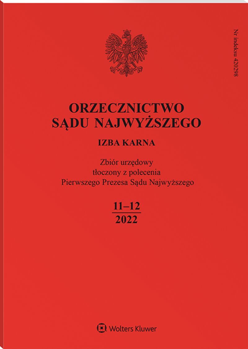 Orzecznictwo Sądu Najwyższego. Izba Karna - Nr 11-12/2022