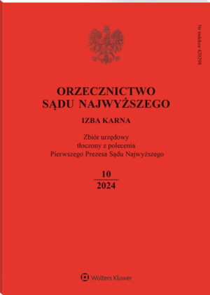 Orzecznictwo Sądu Najwyższego. Izba Karna - Nr 10/2024