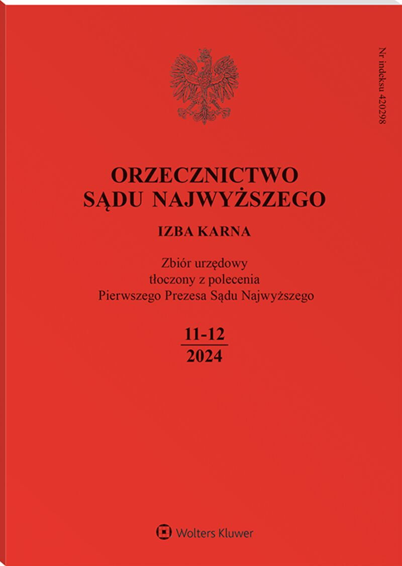 Orzecznictwo Sądu Najwyższego. Izba Karna - Nr 11-12/2024