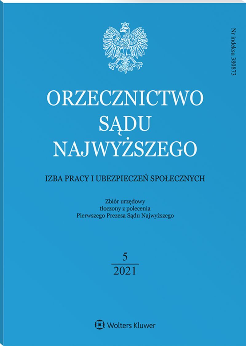 Orzecznictwo Sądu Najwyższego. Izba Pracy i Ubezpieczeń Społecznych - Nr 5/2021