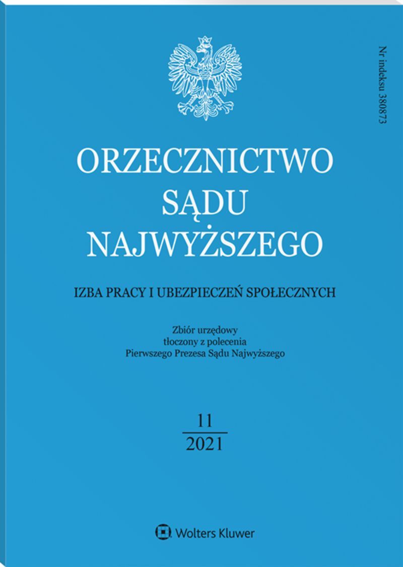 Orzecznictwo Sądu Najwyższego. Izba Pracy i Ubezpieczeń Społecznych - Nr 11/2021