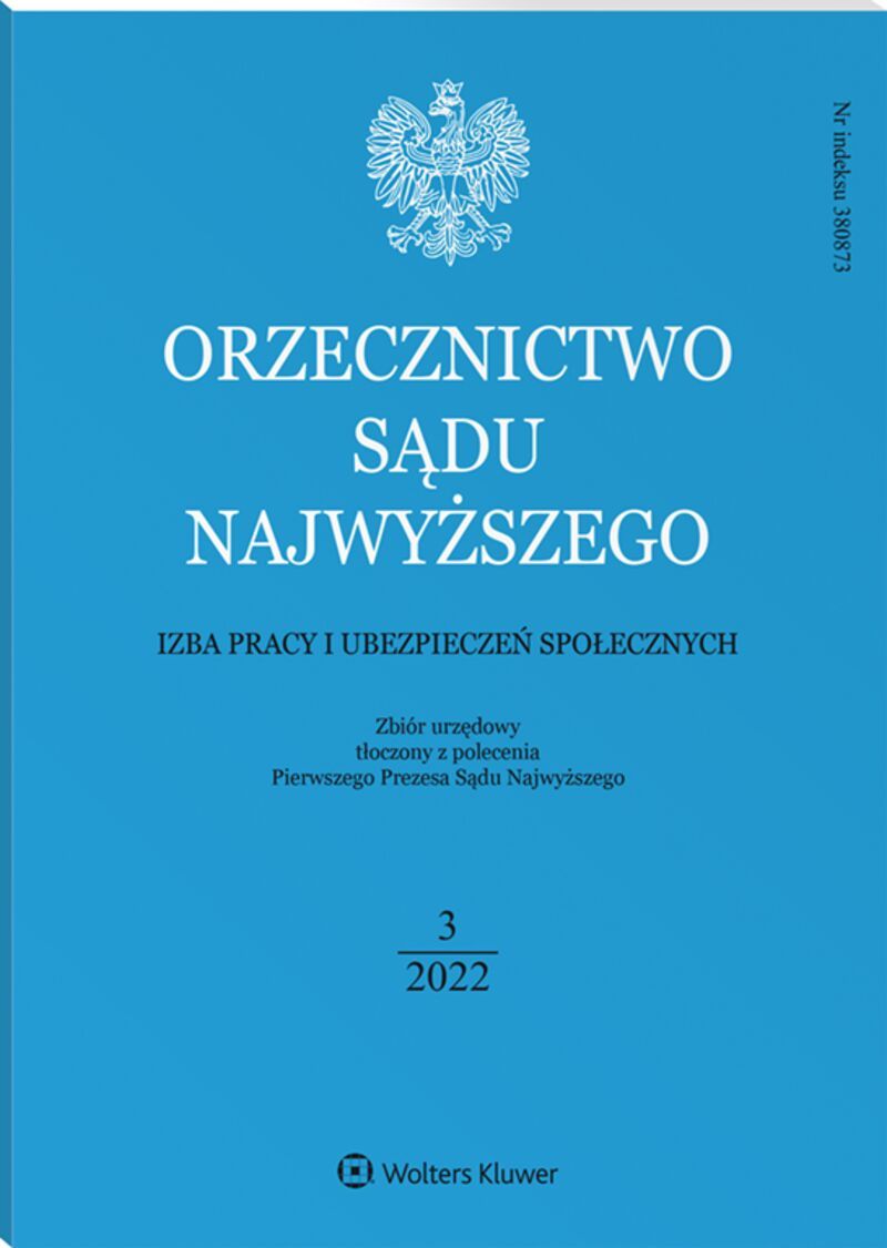 Orzecznictwo Sądu Najwyższego. Izba Pracy i Ubezpieczeń Społecznych - Nr 3/2022