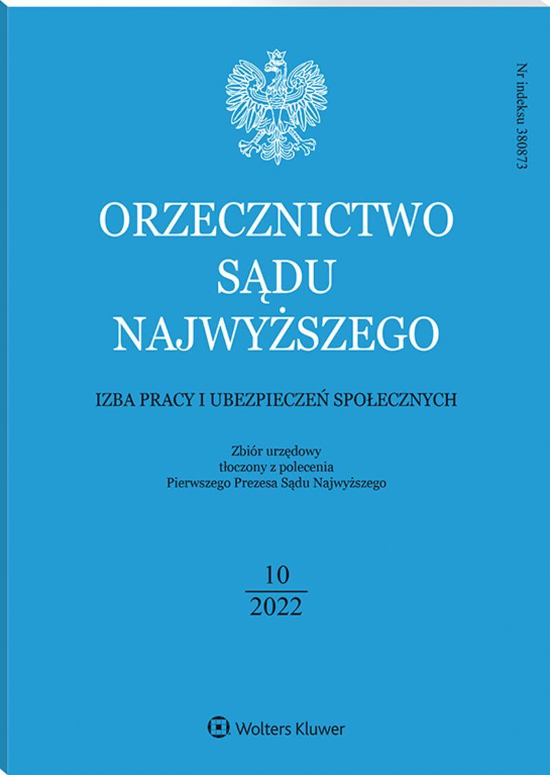 Orzecznictwo Sądu Najwyższego. Izba Pracy i Ubezpieczeń Społecznych - Nr 10/2022