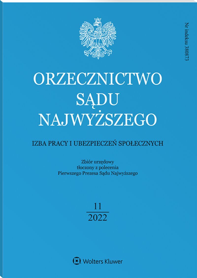 Orzecznictwo Sądu Najwyższego. Izba Pracy i Ubezpieczeń Społecznych - Nr 11/2022