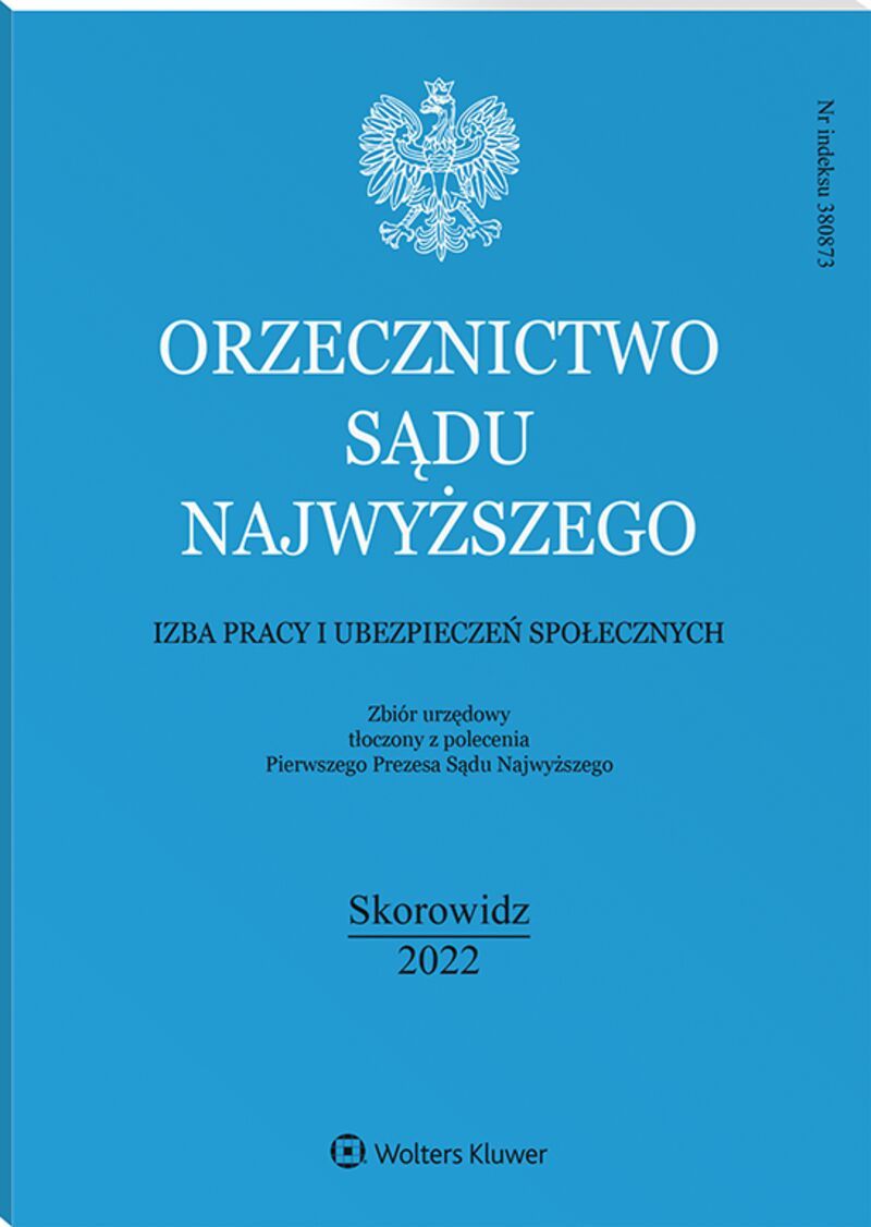 Orzecznictwo Sądu Najwyższego. Izba Pracy i Ubezpieczeń Społecznych - Nr 13/2022