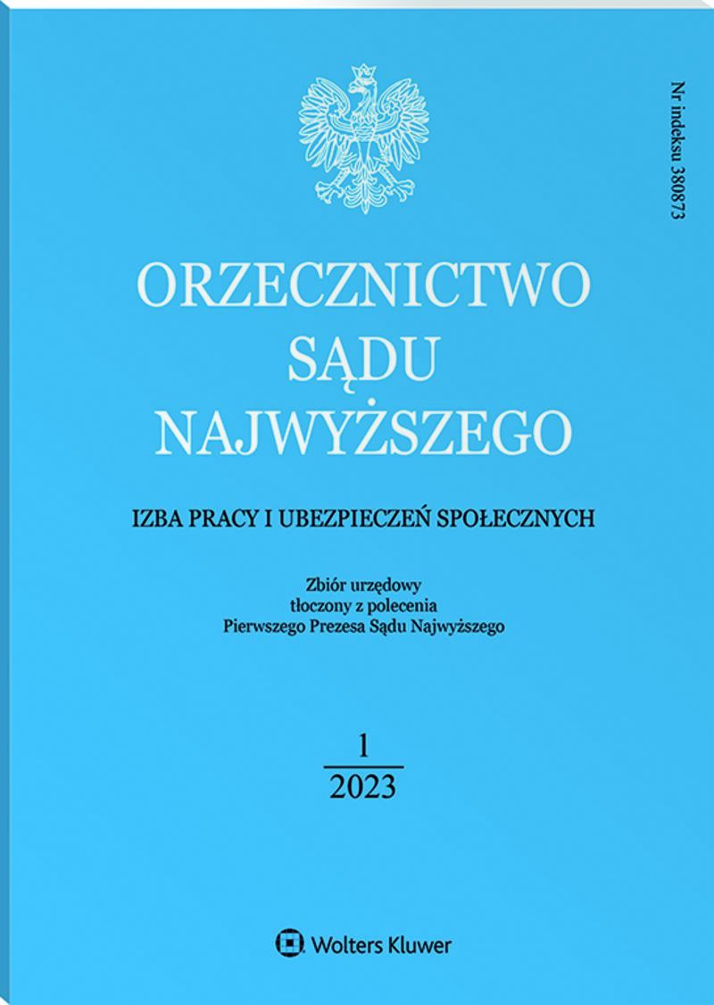 Orzecznictwo Sądu Najwyższego. Izba Pracy i Ubezpieczeń Społecznych - Nr 1/2023