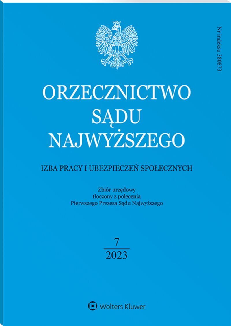 Orzecznictwo Sądu Najwyższego. Izba Pracy i Ubezpieczeń Społecznych - Nr 7/2023