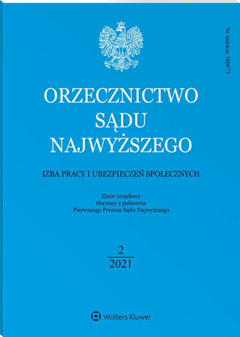Orzecznictwo Sądu Najwyższego. Izba Pracy i Ubezpieczeń Społecznych - Nr 2/2021