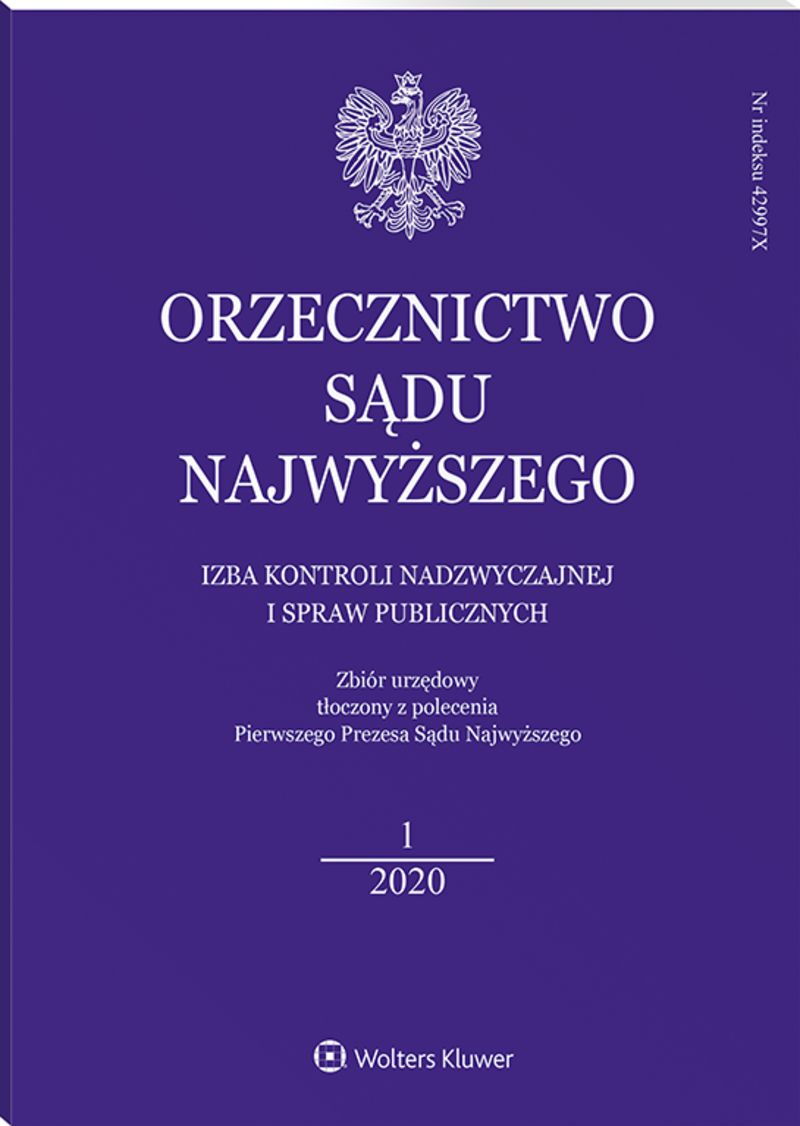 Orzecznictwo Sądu Najwyższego. Izba Kontroli Nadzwyczajnej i Spraw Publicznych - Nr 1/2020
