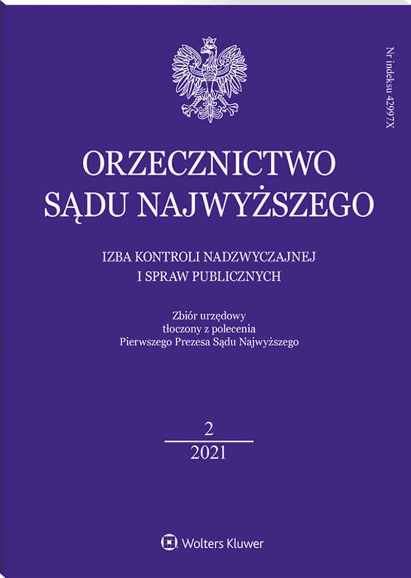 Orzecznictwo Sądu Najwyższego. Izba Kontroli Nadzwyczajnej i Spraw Publicznych - Nr 2/2021
