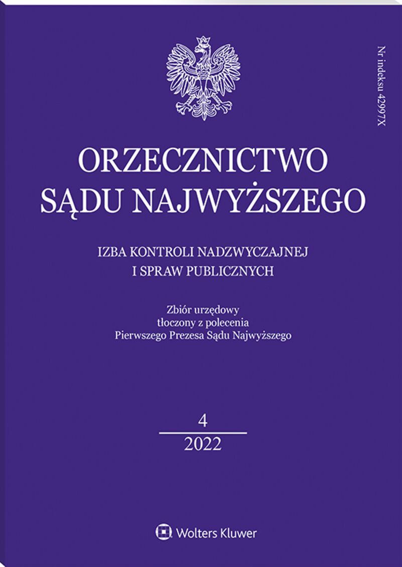 Orzecznictwo Sądu Najwyższego. Izba Kontroli Nadzwyczajnej i Spraw Publicznych - Nr 4/2022
