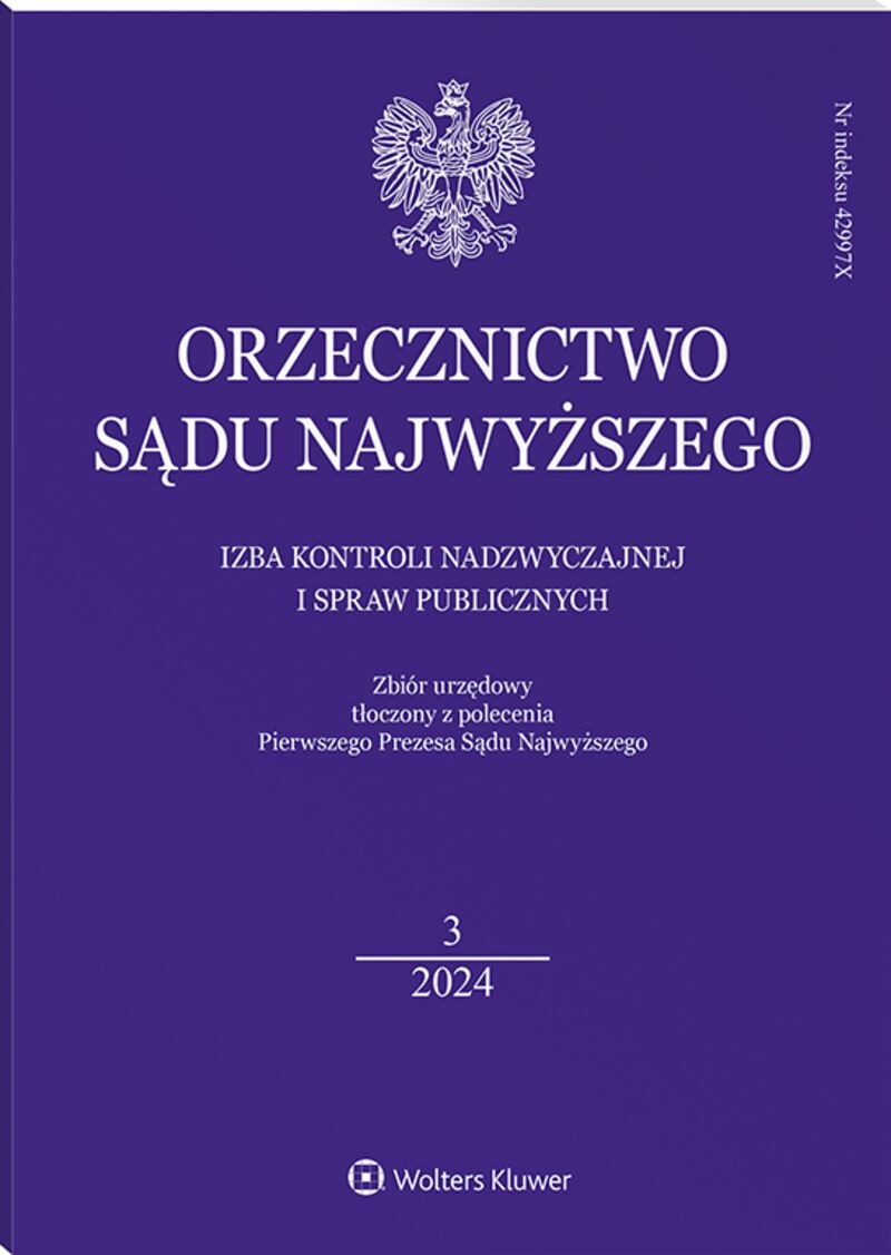Orzecznictwo Sądu Najwyższego. Izba Kontroli Nadzwyczajnej i Spraw Publicznych - Nr 3/2024