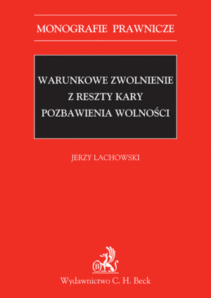 Warunkowe zwolnienie z reszty kary pozbawienia wolności