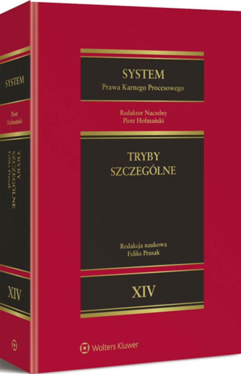 System Prawa Karnego Procesowego. Tom XIV. Tryby szczególne
