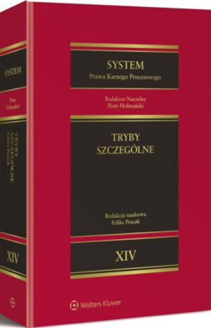 System Prawa Karnego Procesowego. Tom XIV. Tryby szczególne