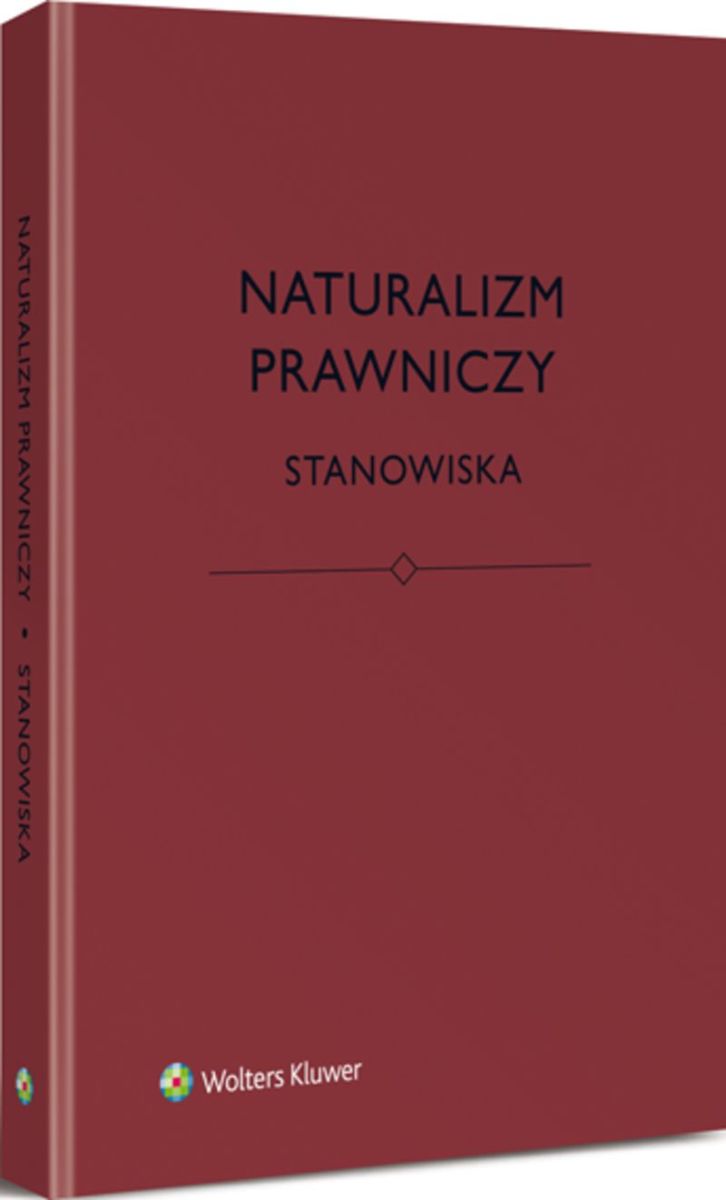 Naturalizm prawniczy. Stanowiska