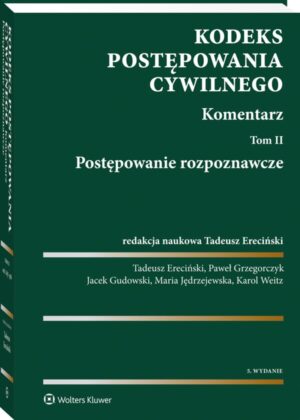 Kodeks postępowania cywilnego. Komentarz. Tom 2. Postępowanie rozpoznawcze