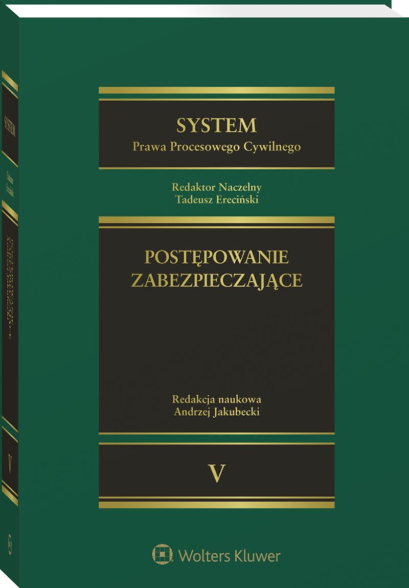 System Prawa Procesowego Cywilnego. TOM 5. Postępowanie zabezpieczające