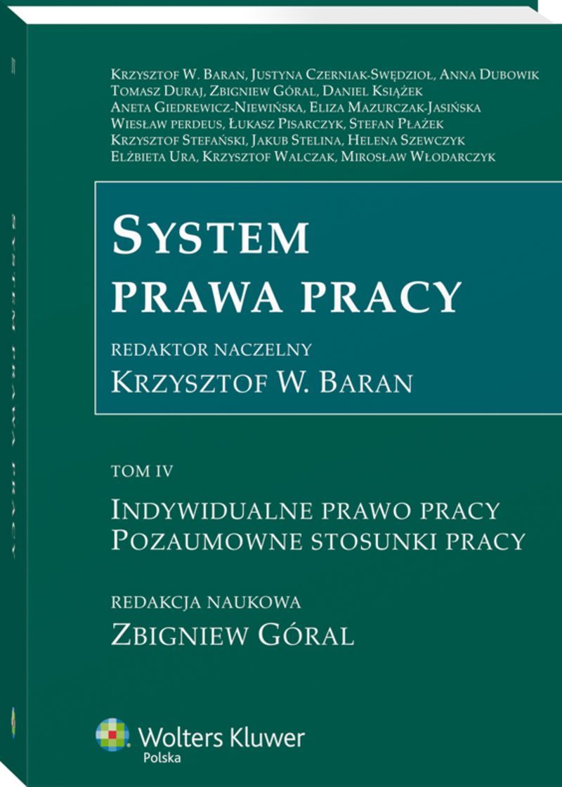 System prawa pracy. TOM IV. Indywidualne prawo pracy. Pozaumowne stosunki pracy