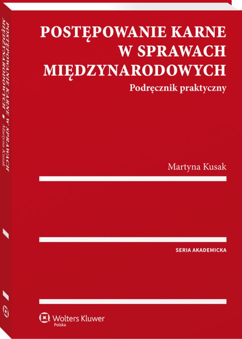 Postępowanie karne w sprawach międzynarodowych. Podręcznik praktyczny