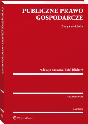 Publiczne prawo gospodarcze. Zarys wykładu